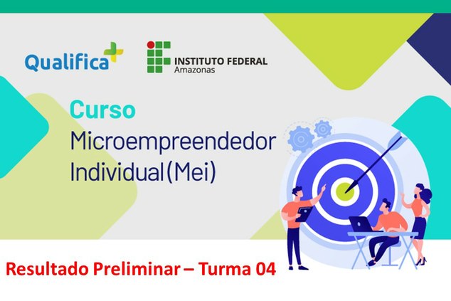 Microempreendedor Individual - Resultado Preliminar – Turma 04