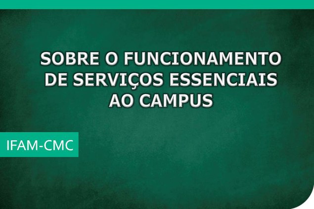 Ordem de Serviço N°01 DAP/CMC/IFAM - SOBRE OS SERVIÇOS ESSENCIAIS