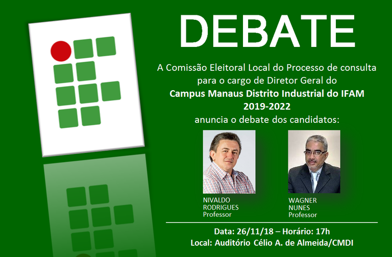 Debate dos candidatos ao cargo de Diretor Geral do IFAM-CMDI