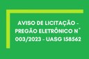 AVISO DE LICITAÇÃO - PREGÃO ELETRÔNICO Nº 0012023 - UASG 158562.jpg