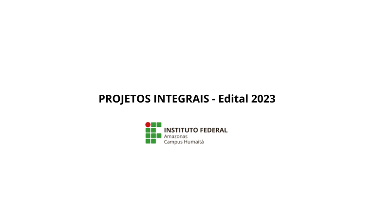 PROJETOS INTEGRAIS - Edital 2023 (1).png