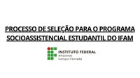 PROGRAMA SOCIOASSISTENCIAL ESTUDANTIL IFAM