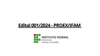 Edital 001/2024 - PROEX/IFAM 