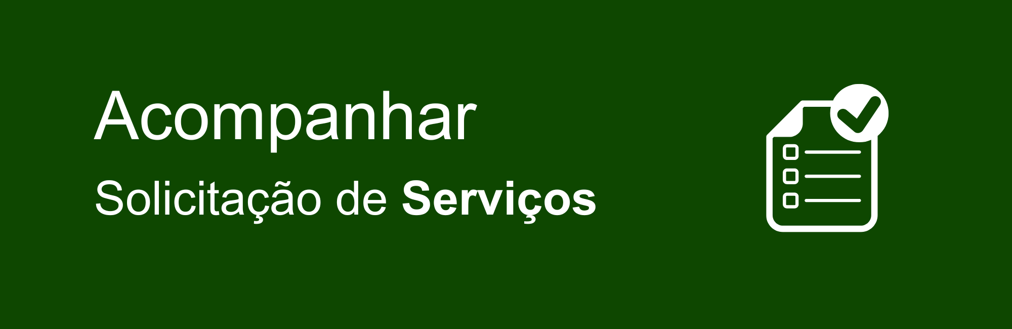 ACOMPANHAR SOLICITAÇÃO DE SERVIÇOS