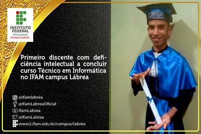 Primeiro discente com deficiência intelectual a concluir curso Técnico no IFAM campus Lábrea