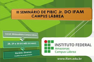 CPI do Campus realizará entre os dias 28, 29 e 30 de maio no Miniauditório as apresentações parciais dos PIBIC Jr (aprovados pelo Edital Nº 002/2018-DPI/PPGI/IFAM/IC).
