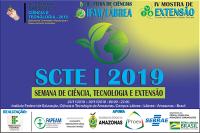 Valorização da produção científica e tecnológica. De 25 a 30 de Novembro, de 8:00hs às 22:00hs, no IFAM Campus Lábra.