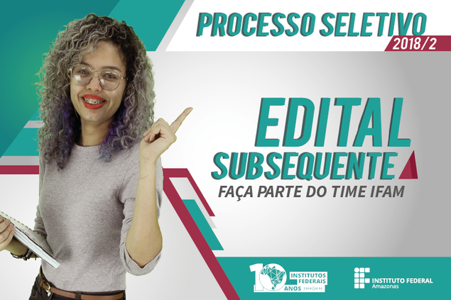 Lançados editais para o Processo Seletivo do IFAM 2018/2