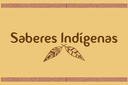 Saberes Indígenas