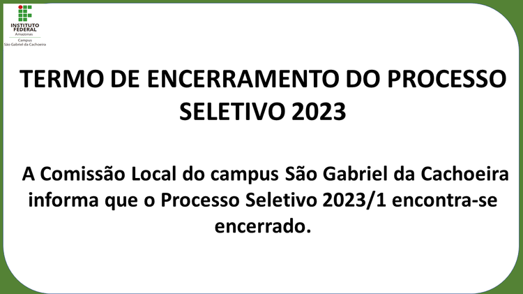 TERMO DE ENCERRAMENTO DO PROCESSO SELETIVO 2023