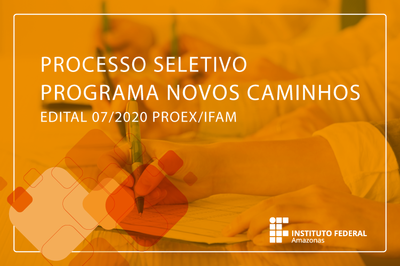 Processo seletivo para preenchimento de 1320 vagas ofertadas pelo Programa Novos Caminhos.