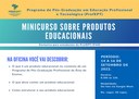 Minicurso sobre Produtos Educacionais 2.jpg