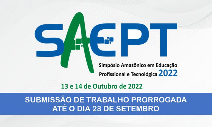 SAEPT 2022 - Simpósio Amazônico em Educação Profissional e Tecnológica