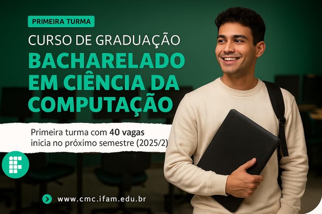 Graduação em Ciência da Computação é a nova oferta do IFAM CMC para 2025/2