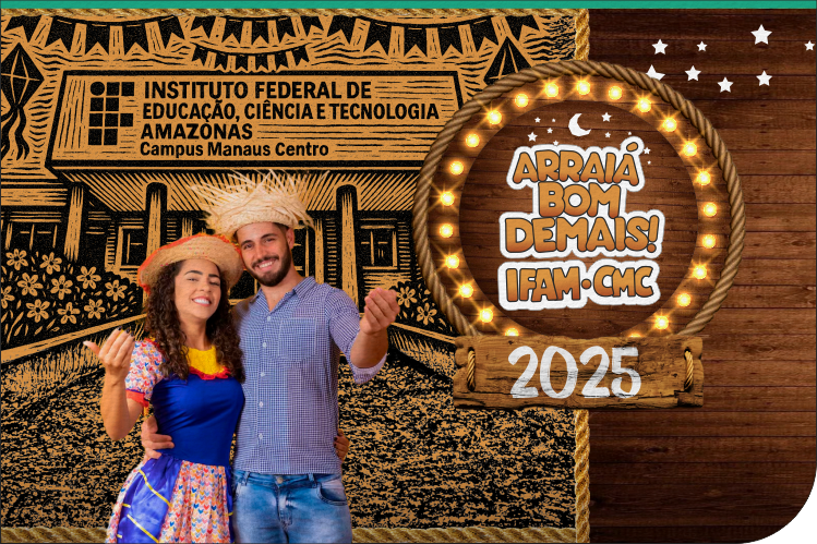 [noticia-portal]-arraia-bom-demais-ifam-cmc-2025-v1.png