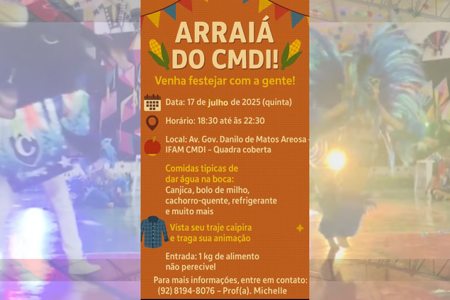 O ARRAIAL DO CMDI VEM AÍ 