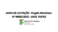 AVISO DE LICITAÇÃO - Pregão Eletrônico Nº 90002/2025