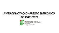 AVISO DE LICITAÇÃO -  PREGÃO ELETRÔNICO No 90001/2025