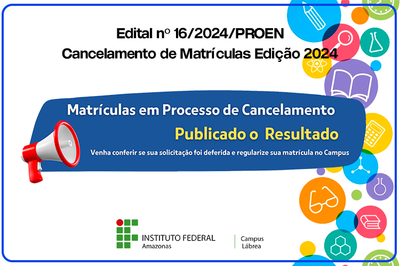 O edital convoca os discentes dos Cursos Técnicos de Nível Médio e Graduação do IFAM