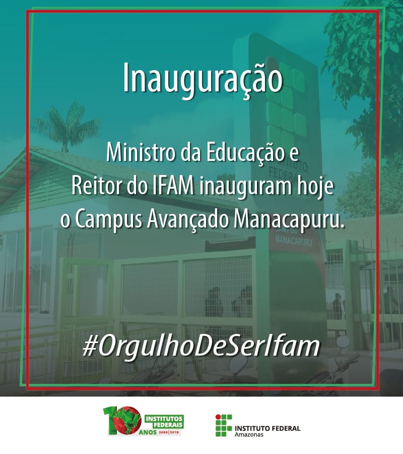 Inauguração do Campus Avançado Manacapuru - HOJE 16H