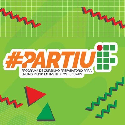 EDITAL N.º 002/2025 ABERTO - PROGRAMA PARTIU IF