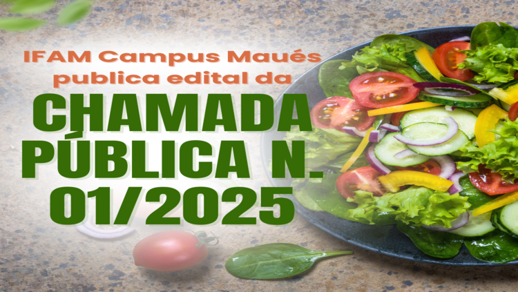 IFAM Campus Maués Lança Chamada Pública para Aquisição de Alimentos da Agricultura Familiar para Alimentação Escolar