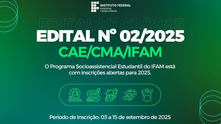 Processo Seletivo – Programa Socioassistencial Estudantil do IFAM/Campus Maués 2025