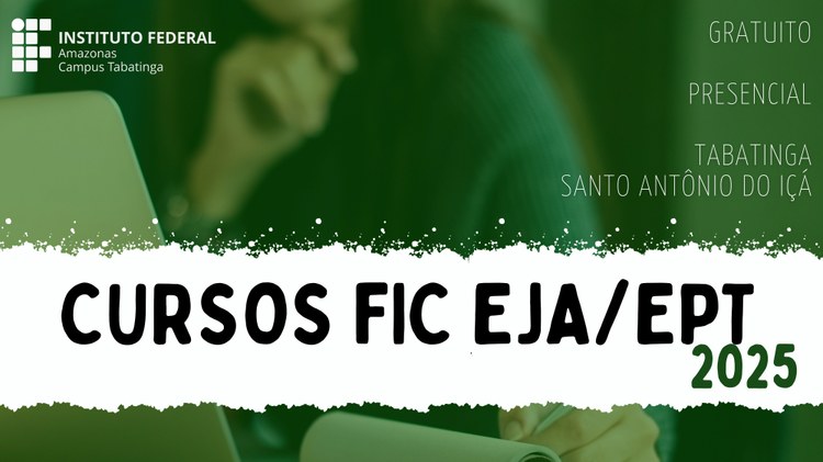 CURSOS FIC DO PROGRAMA EJA/EPT - MODALIDADE PRESENCIAL