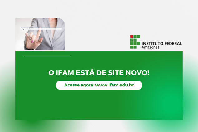 IFAM inaugura novo site oficial e convida comunidade a conhecer a plataforma