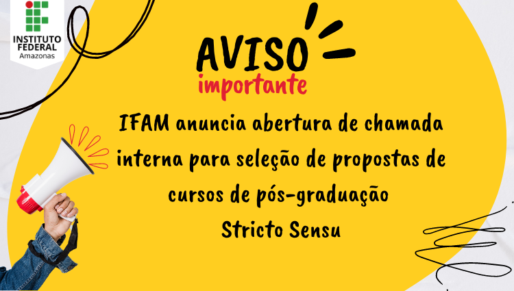 IFAM anuncia abertura de chamada interna para seleção de propostas de cursos de pós-graduação stricto sensu